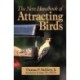 The New Handbook of Attracting Birds
