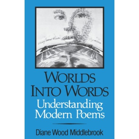 Worlds into Words: Understanding Modern Poems