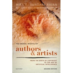 The Moral Rights of Authors and Artists: From the Birth of Copyright to the Age of Artificial Intelligence