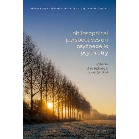 Philosophical Perspectives on Psychedelic Psychiatry