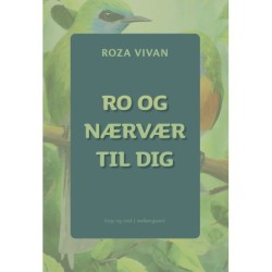 Ro og nærvær til dig