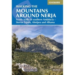 Mountains Around Nerja, The: Scenic walks in southern Andalucia - Sierras Tejeda, Almijara and Alhama