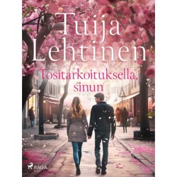 Tositarkoituksella, sinun