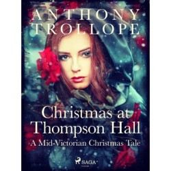 Christmas at Thompson Hall: A Mid-Victorian Christmas Tale