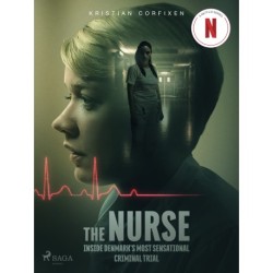 The Nurse: Inside Denmark's Most Sensational Criminal Trial