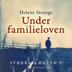 Sværkeslægten. 5. Under familieloven