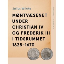 Møntvæsenet under Christian IV og Frederik III i tidsrummet 1625-1670