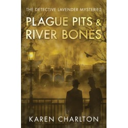Plague Pits & River Bones