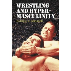 Wrestling and Hypermasculinity