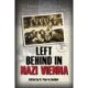 Left Behind in Nazi Vienna: Letters of a Jewish Family Caught in the Holocaust, 1939-1941