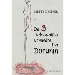 De 3 tudsegamle urmødre fra Dörunin