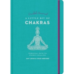 Little Bit of Chakras Guided Journal, A