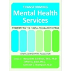 Transforming Mental Health Services: Implementing the Federal Agenda for Change