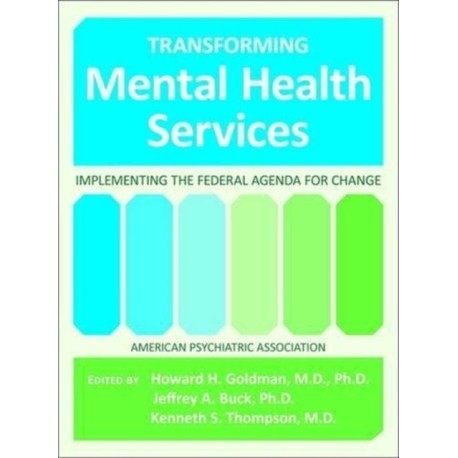 Transforming Mental Health Services: Implementing the Federal Agenda for Change