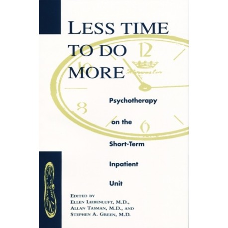 Less Time to Do More: Psychotherapy on the Short-Term Inpatient Unit