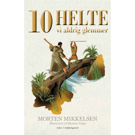 10 HELTE VI ALDRIG GLEMMER