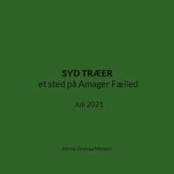 SYD TRÆER et sted på Amager Fælled: Juli 2021