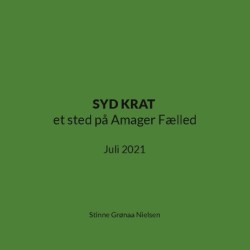 SYD KRAT et sted på Amager Fælled: Juli 2021