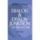 Dialog & Diskonjunktion: om tro og etik
