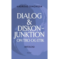 Dialog & Diskonjunktion: om tro og etik