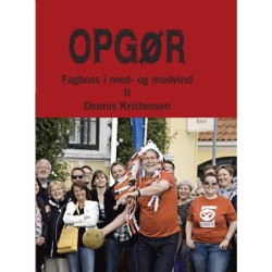 Opgør II: Fagboss i med- og modvind