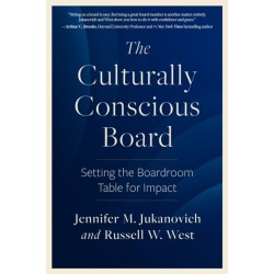 The Culturally Conscious Board: Setting the Boardroom Table for Impact