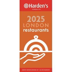 Harden’s London Restaurants 2025 33rd EDITION