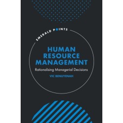 Human Resource Management: Rationalising Managerial Decisions
