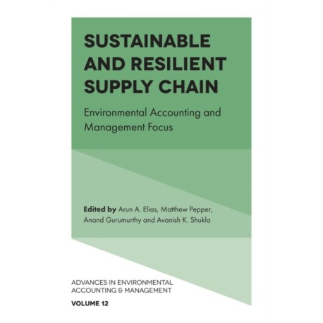 Sustainable and Resilient Supply Chain: Environmental Accounting and Management Focus