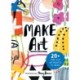 Make Art: 20+ Free-play Art Projects to Create