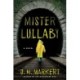 Mister Lullaby: A Novel