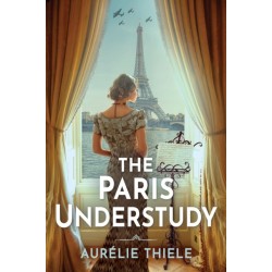 The Paris Understudy: A Novel