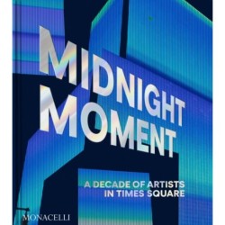 Midnight Moment: A Decade of Artists in Times Square