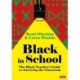 Black in School: The Black Teacher's Guide for Surviving the Classroom