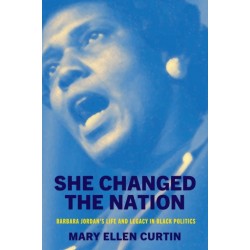 She Changed the Nation: Barbara Jordan's Life and Legacy in Black Politics