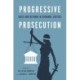 Progressive Prosecution: Race and Reform in Criminal Justice