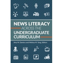 News Literacy Across the Undergraduate Curriculum