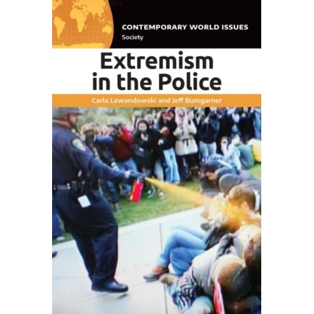 Extremism in the Police: A Reference Handbook