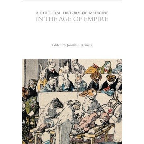 A Cultural History of Medicine in the Age of Empire