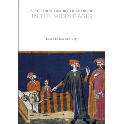 A Cultural History of Medicine in the Middle Ages
