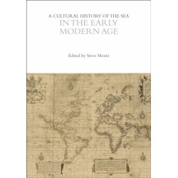 A Cultural History of the Sea in the Early Modern Age