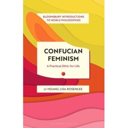 Confucian Feminism: A Practical Ethic for Life