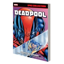 Deadpool Epic Collection: Johnny Handsome