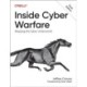 Inside Cyber Warfare: Mapping the Cyber Underworld