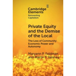 Private Equity and the Demise of the Local: The Loss of Community Economic Power and Autonomy