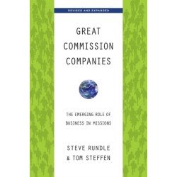 Great Commission Companies – The Emerging Role of Business in Missions