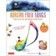 Korean Folk Songs: Stars in the Sky and Dreams in Our Hearts [14 Sing Along Songs with Audio Recordings Included]