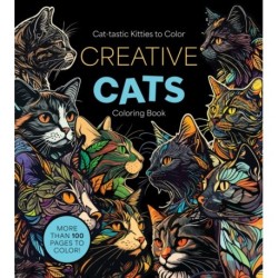 Creative Cats Coloring Book: Cat-tastic Kitties to Color - More Than 100 Pages to Color!