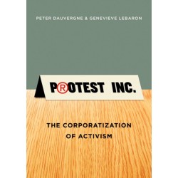 Protest Inc.: The Corporatization of Activism