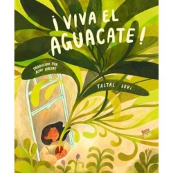 ¡Viva el aguacate!: (Spanish Edition)